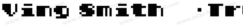 Ving Smith 常规True Type字体转换